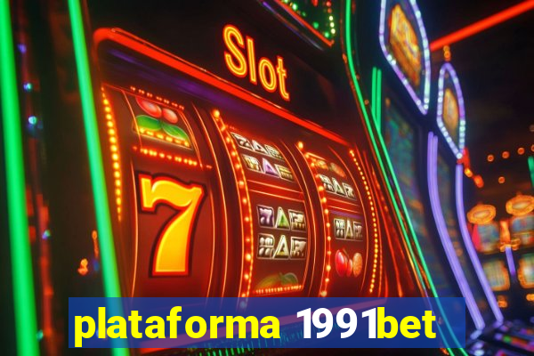 plataforma 1991bet